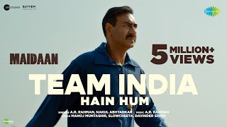 Poster Team India Hain Hum Lyrics – Maidaan | A.R. Rahman