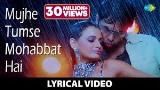 Poster मुझे तुमसे मोहब्बत है mujhe tumse mohabbat hai lyrics in hindi