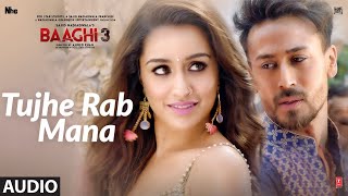 Poster tujhe rab mana lyrics – baaghi 3 | rochak kohli ft. shaan