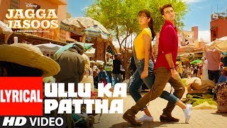 Poster ullu ka patth lyrics – jagga jasoos