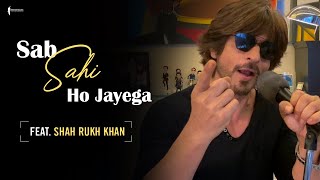 Poster sab sahi ho jayega lyrics – shah rukh khan