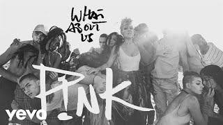 Poster what about us lyrics – pink (p!nk)
