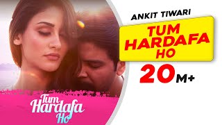 Poster tum hardafa ho lyrics – ankit tiwari