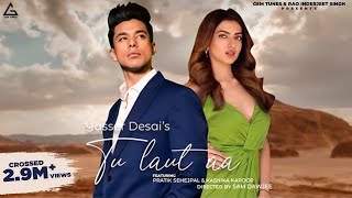 Poster Tu Laut Aa Lyrics – Yasser Desai | Pratik Sehajpal