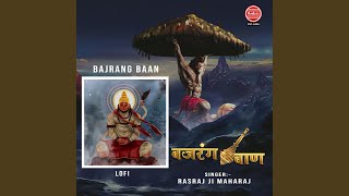 Poster 
Bajrang Baan Lyrics – Rasraj Ji Maharaj | Lofi Version 
