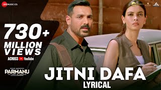 Poster jitni dafa lyrics – parmanu | yasser desai, jeet gannguli