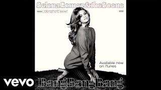 Poster bang bang bang lyrics – selena gomez & the scene