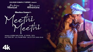 Poster Meethi Meethi Lyrics – Jubin Nautiyal x Payal Dev