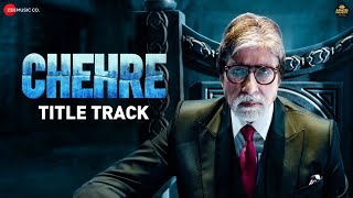 Poster चेहरे chehre lyrics in hindi (title song) – amitabh bachchan
