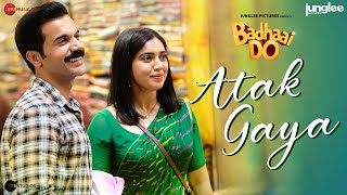 Poster Atak Gaya Lyrics – Badhaai Do | Arijit Singh