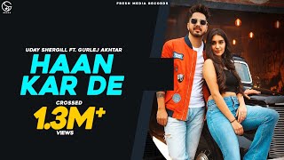 Poster haan kar de lyrics – uday shergill | gurlez akhtar