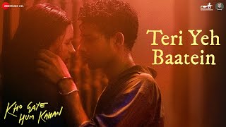 Poster Teri Yeh Baatein Lyrics – Kho Gaye Hum Kahan | Savera