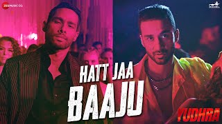 Poster 
Hatt Jaa Baaju Lyrics – Yudhra | Vishal Dadlani 