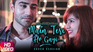 Poster main teri ho gayi lyrics – akanksha bhandari | cover song