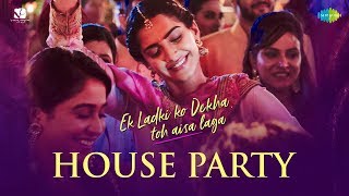 Poster house party lyrics – ek ladki ko dekha toh aisa laga