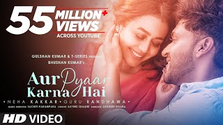 Poster और प्यार करना है aur pyaar karna hai hindi lyrics – guru randhawa, neha kakkar