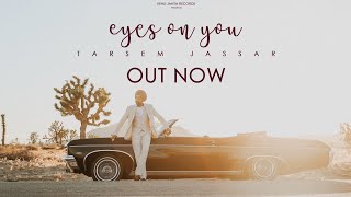 Poster eyes on you lyrics – tarsem jassar