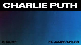Poster change lyrics – charlie puth | ft. james taylor |