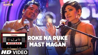 Poster roke na ruke mast magan lyrics – t-series mixtape