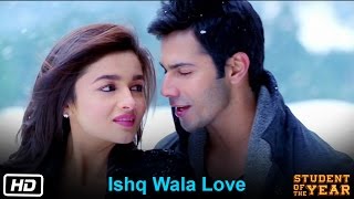 Poster इश्क़ वाला लव ishq wala love lyrics in hindi – student of the year