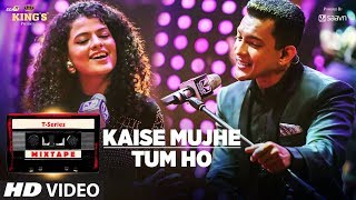 Poster kaise mujhe tum ho lyrics – t-series mixtape