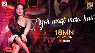 Poster yeh waqt mera hai lyrics – rabbit sack c | sunny leone