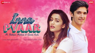 Poster inna pyaar lyrics – aishwarya pandit | rohan, gima ashi