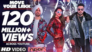 Poster move your lakk lyrics – noor | sonakshi sinha,badshah,diljit dosanjh |