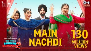 Poster  Main Nachdi Lyrics – Saunkan Saunkanay 2 | Nimrat Khaira 