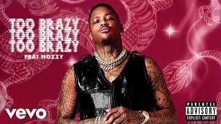 Poster too brazy lyrics – yg | mozzy