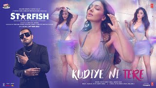 Poster Kudiye Ni Tere Lyrics – Starfish | Yo Yo Honey Singh