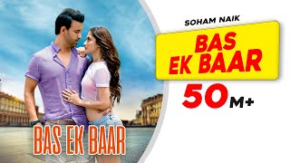 Poster bas ek baar lyrics – soham naik, anurag saikia
