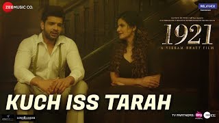 Poster kuch iss tarah lyrics – 1921 | zareen khan & karan kundrra |
