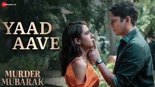 Poster 
Yaad Aave Lyrics – Murder Mubarak | Varun Jain 