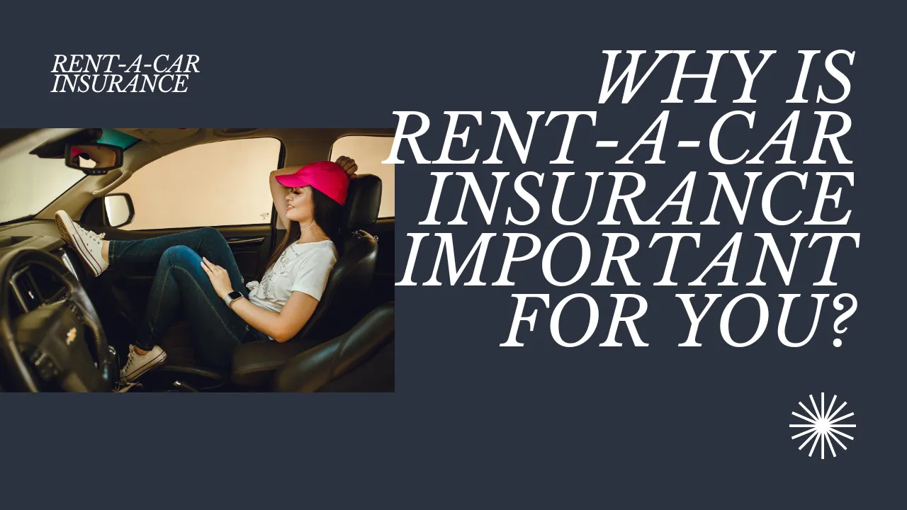 Why Consider Rent-a-Car Insurance?